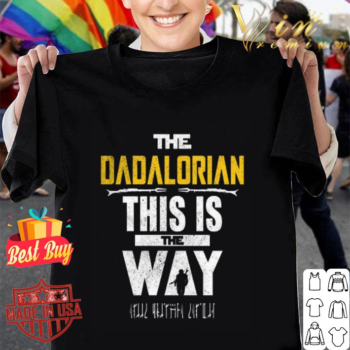 The Dadalorian This Is The Way shirt