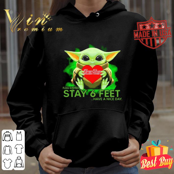 Baby Yoda hug Kwik Trip please remember stay 6 feet Coronavirus shirt Baby Yoda hug Kwik Trip please remember stay 6 feet Coronavirus shirt