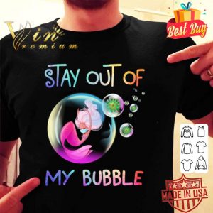 Mermaid mask stay out of my bubble Coronavirus shirt