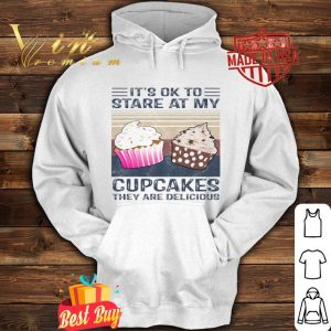 Cupcakes they are delicious it’s ok to stare at my vintage shirt