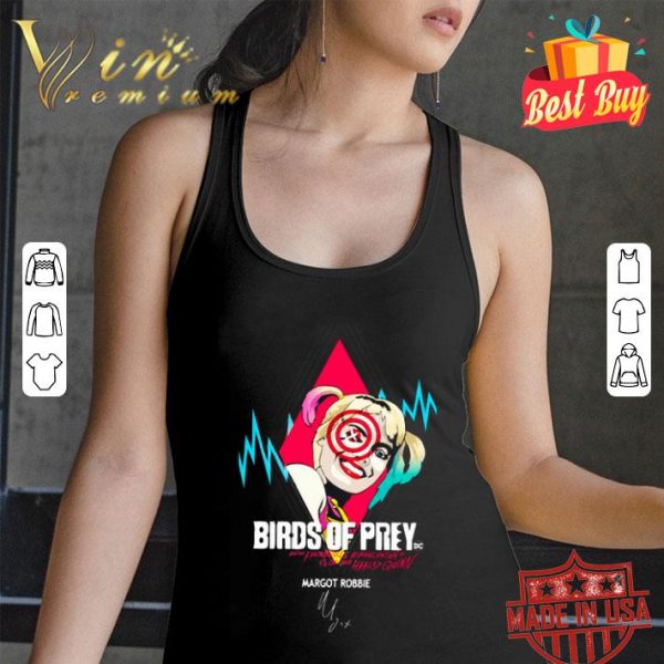 DC Harley Quinn birds of prey Margot Robbie signature shirt