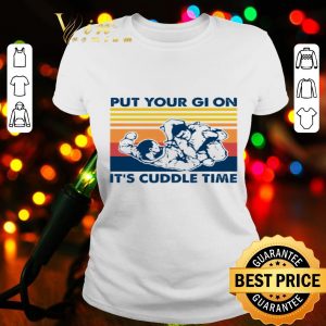 Vintage put your gi on it’s cuddle time shirt