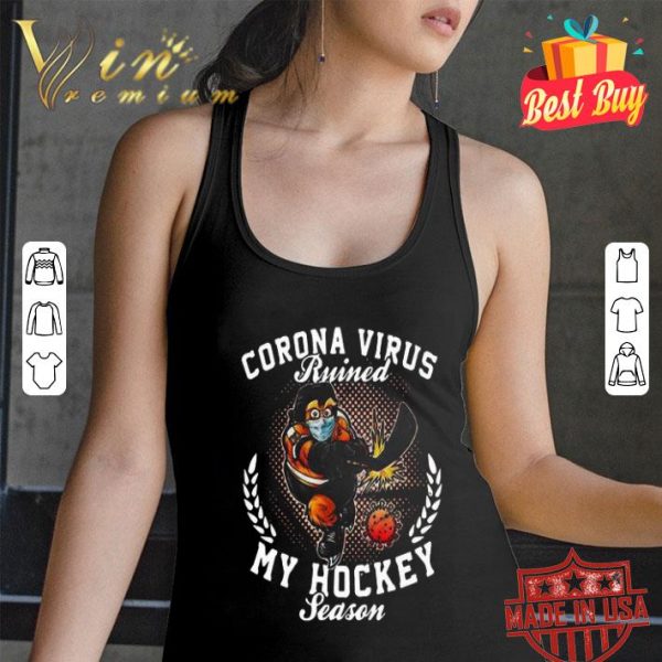 Gritty Mascot Corona virus ruined my hockey season shirt