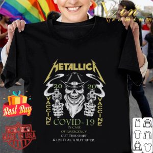 Skull gun Metallica 2020 vaccine Covid-19 in case of emergency shirt