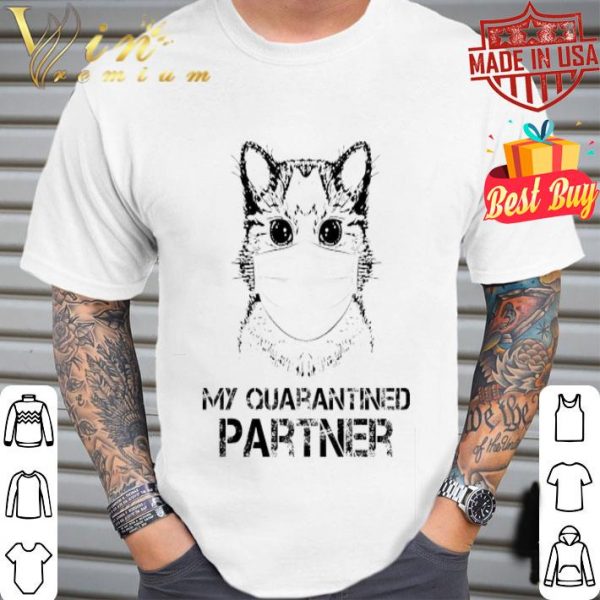 Raccoon my quarantined partner Coronavirus shirt