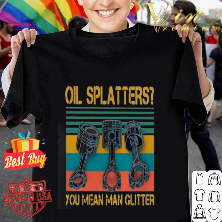 Vintage oil splatter you mean man glitter shirt