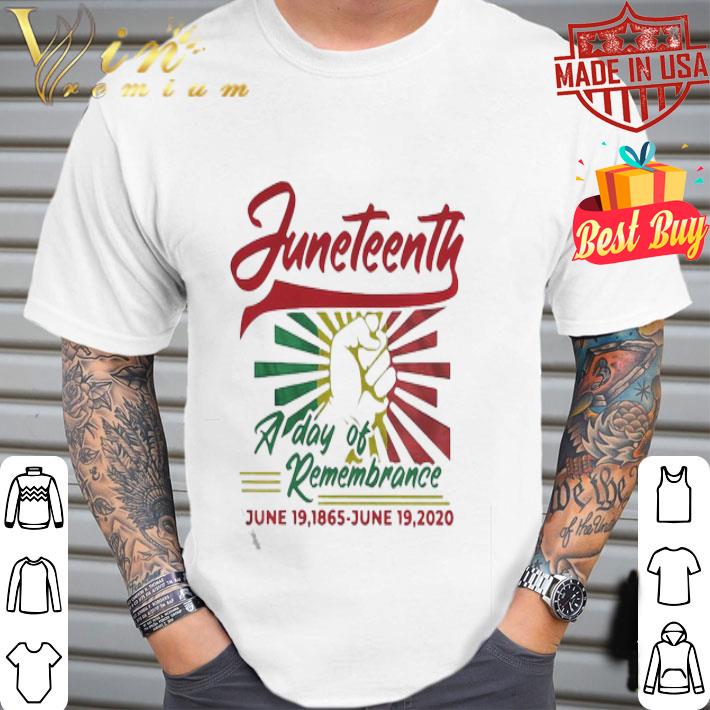 Juneteenth A day of Remembrance June 19 1865-2020 Black Lives Matter shirt