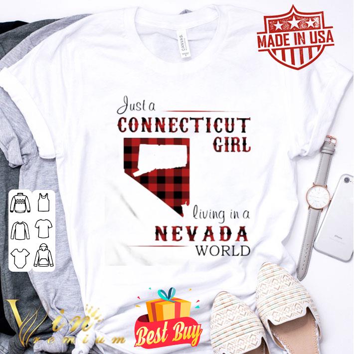 Just A Connecticut Girl Living In A Nevada World Map shirt