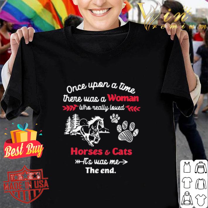 Once upon a time there was a girl who really loved horses and cats paw shirt