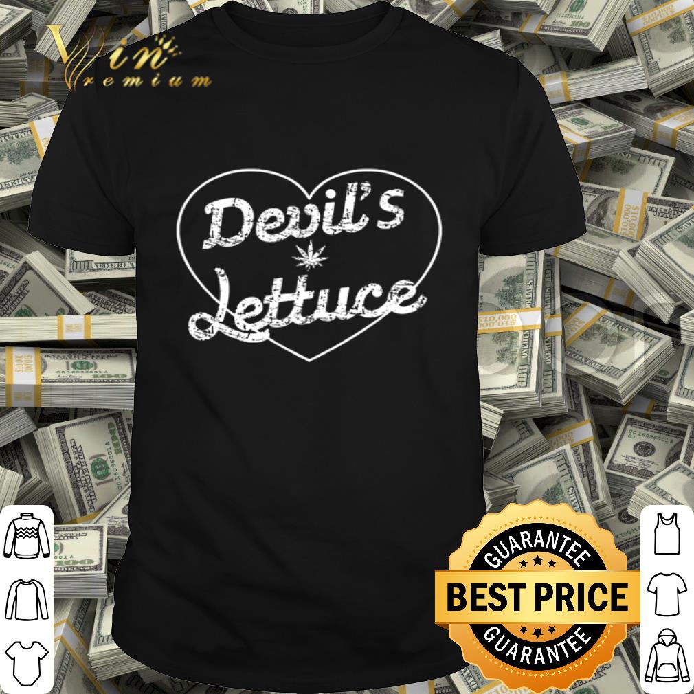 Weed Love Weed Devil’s Lettuce shirt