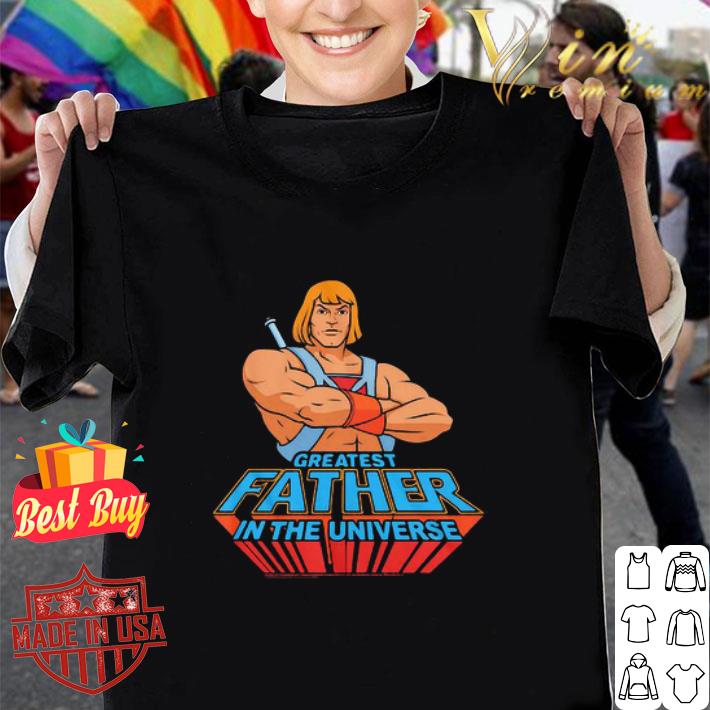 He-man Greatest Father In The Universe shirt