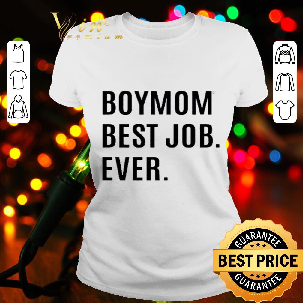 Boymom Best Job Ever Mother's day shirt