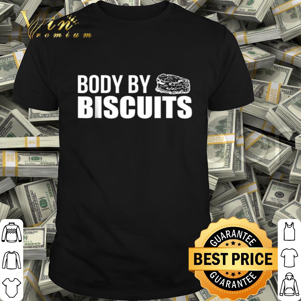 Body By Biscuits shirt