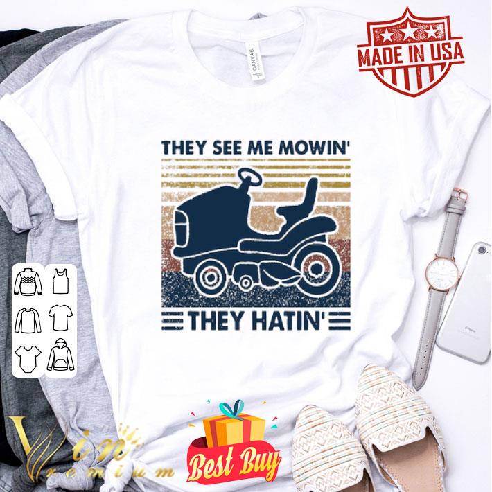 Vintage They See Me Mowin’ They Hatin’ shirt