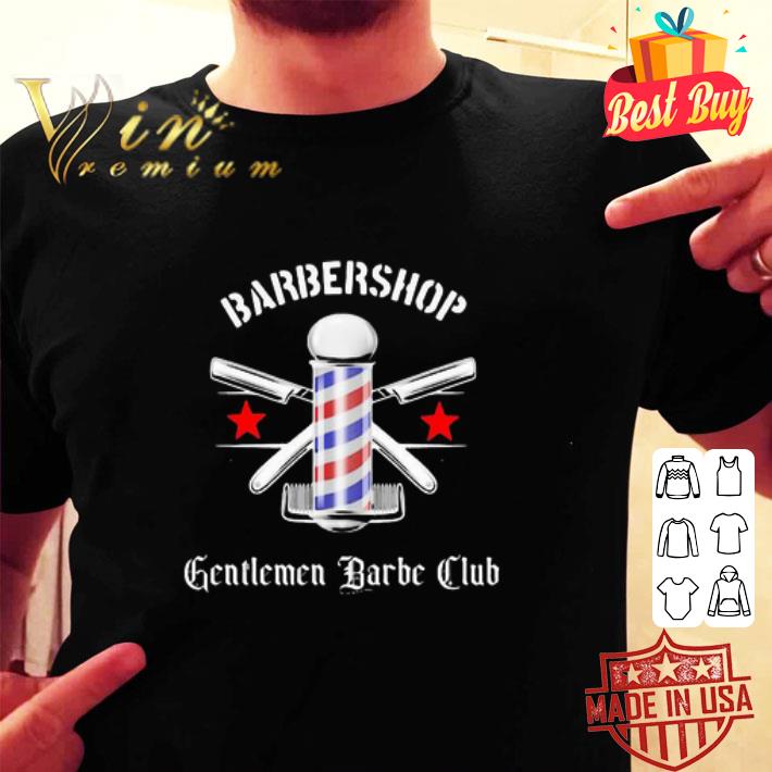 Hair Stylist Barbershop Gentlemen Barber Club shirt