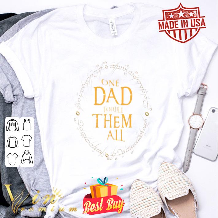 One Dad to rule them all shirt