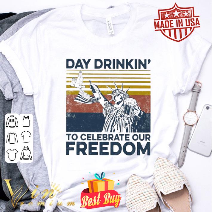 Statue Of Liberty Day Drinking To Celebrate Our Freedom Vintage shirt