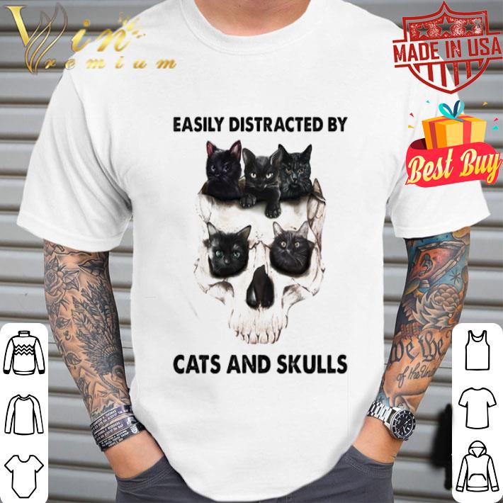 Easily Distracted By Black Cats And Skulls shirt