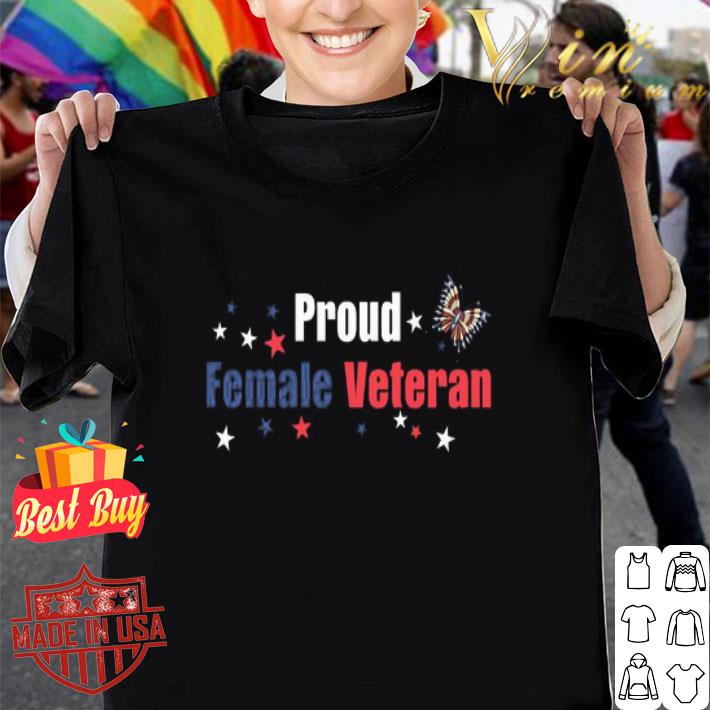 Proud Female Veteran 4th Of July Independence Day shirt