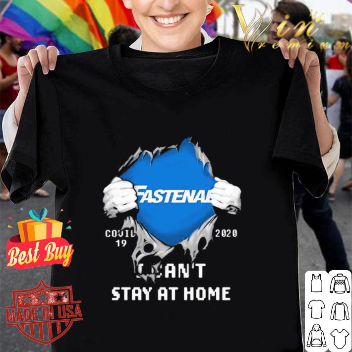 Fastenal Inside Me Covid-19 2020 I Can’t Stay At Home shirt