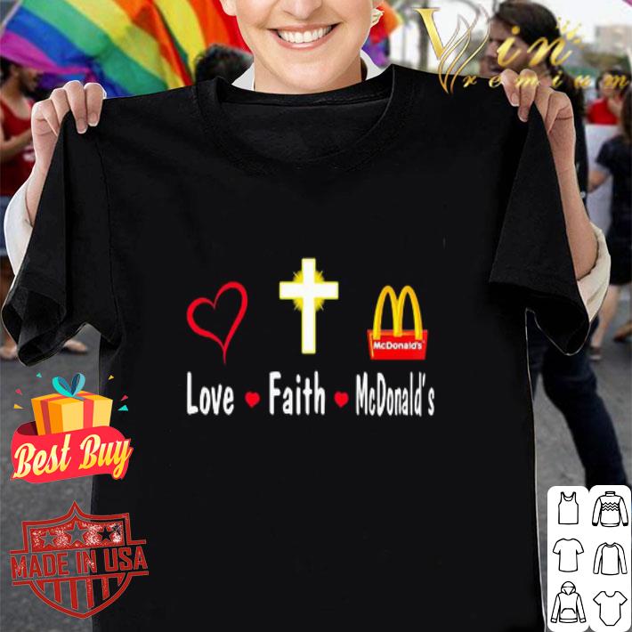 Love faith Mcdonald’s logo shirt