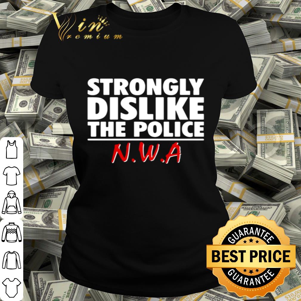 Strongly dislike the police N.W.A Band shirt