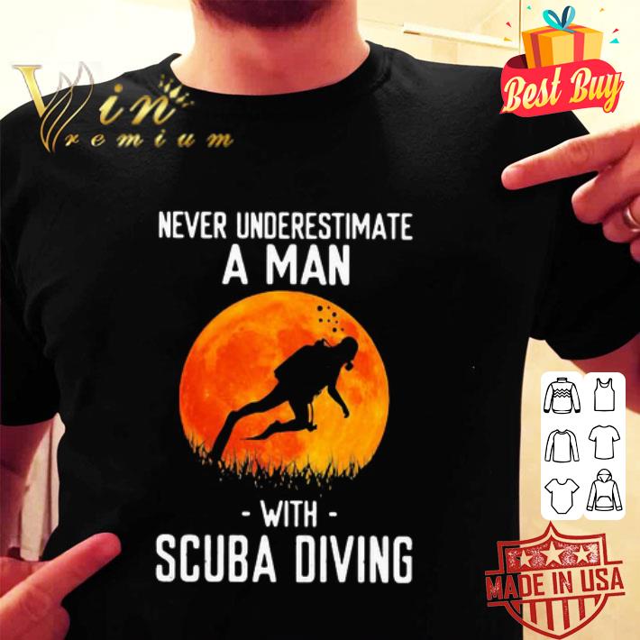 Never underestimate a man with scuba diving sunset shirt
