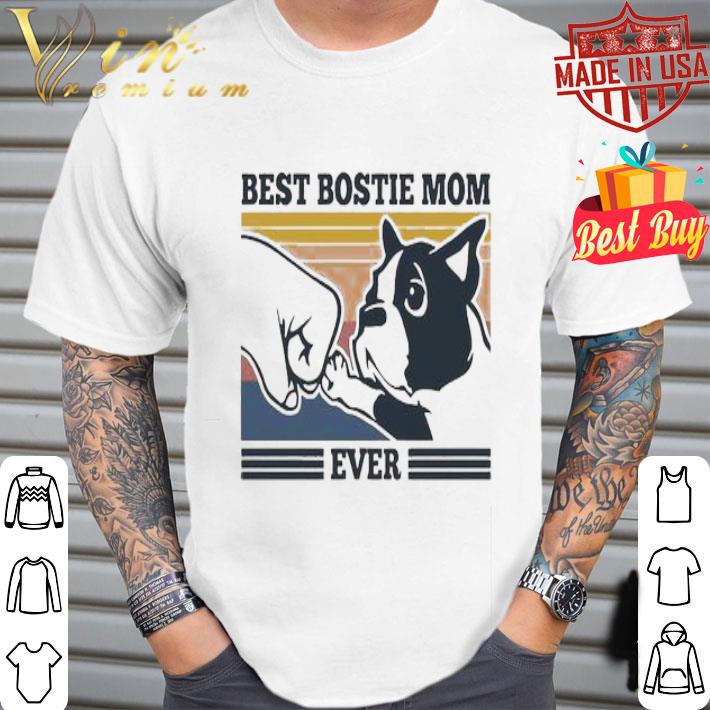 Best Bostie Mom Ever Mother's Day shirt