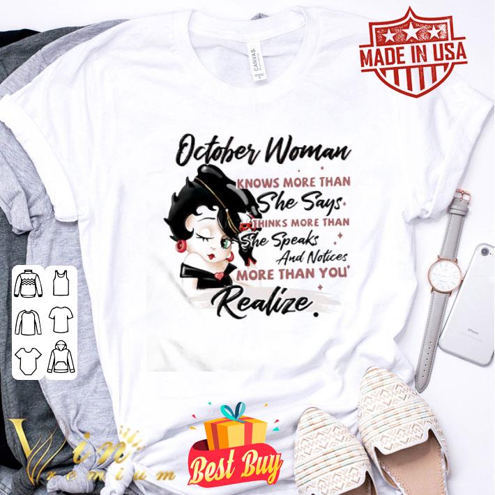 Betty Boop october woman knows more than she says thinks more than shirt