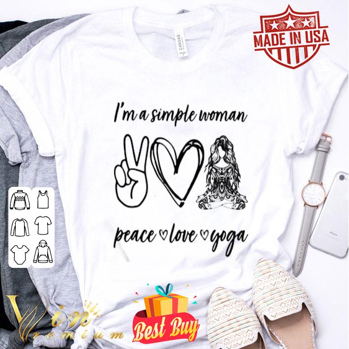 I’m a simple woman peace love yoga shirt