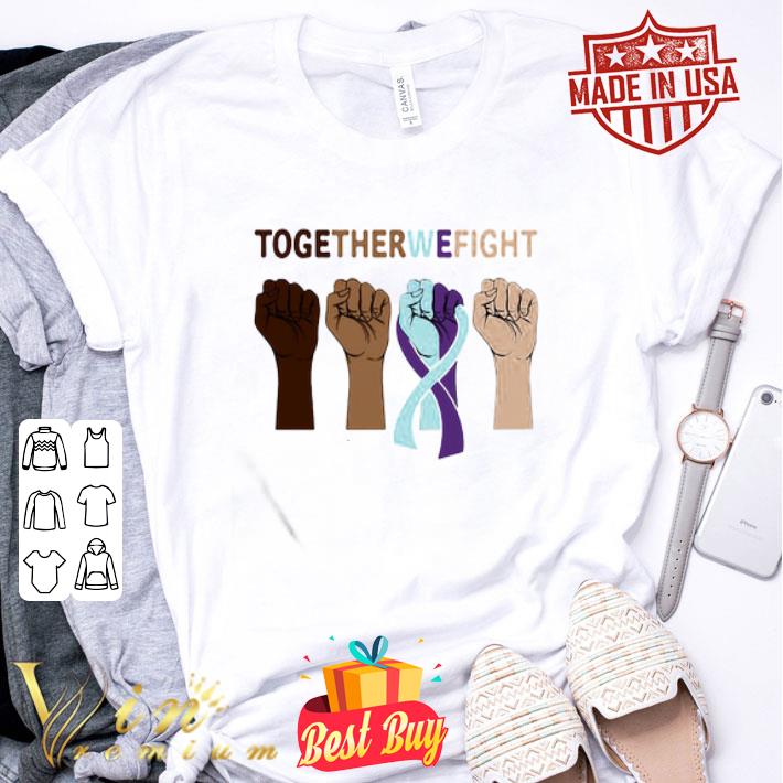 Together We Fight Black Lives Matter Bladder Cancer shirt