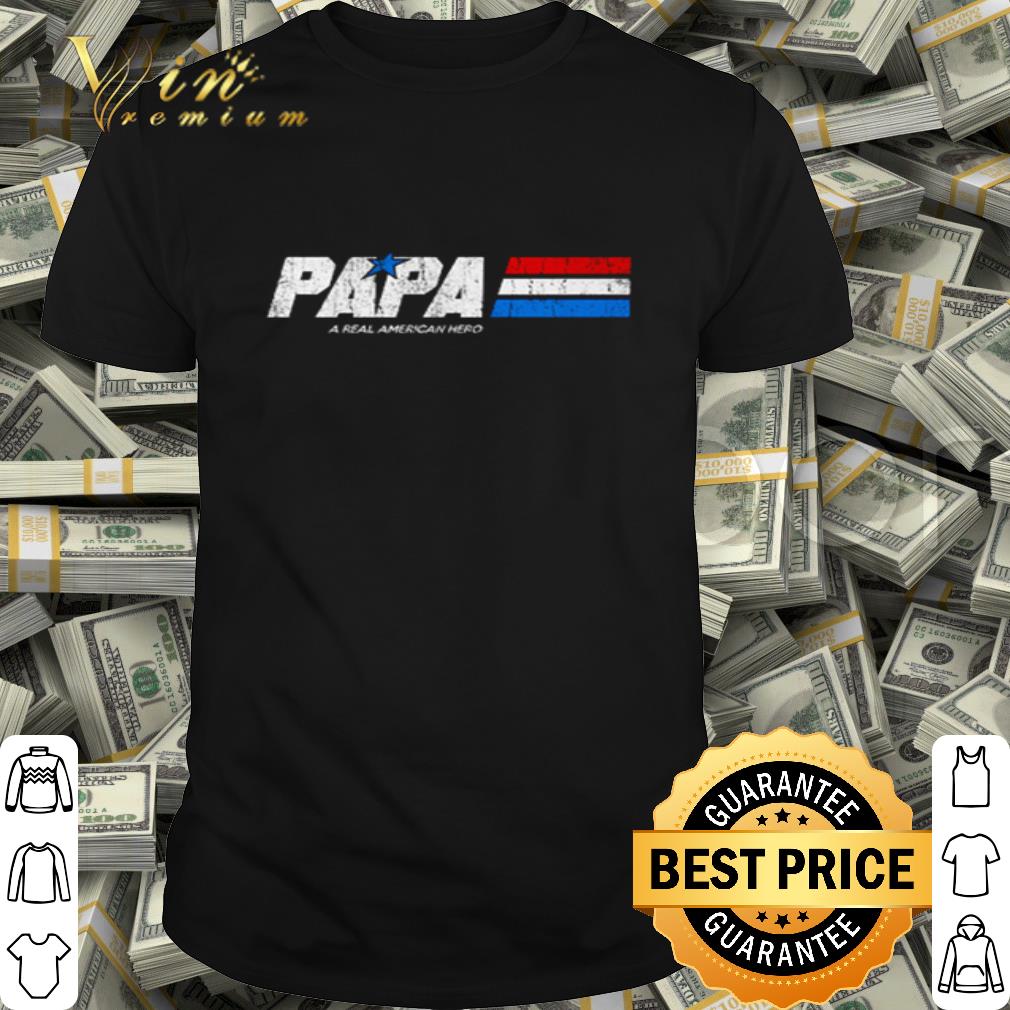 Papa a real American hero Father's Day shirt