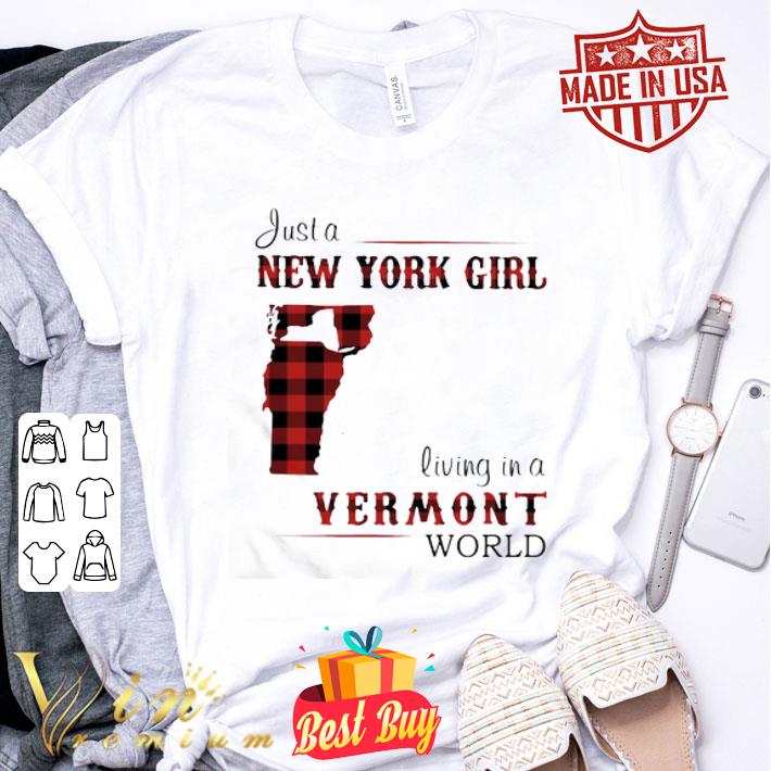 Just A New York Girl Living In A Vermont World Map shirt
