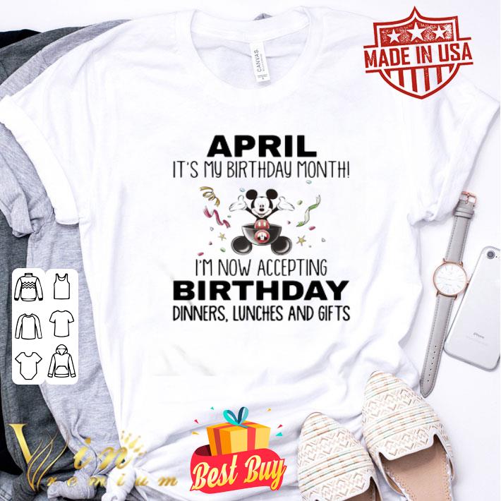 Disney Mickey Mouse April Birthday Dinners Lunches And Gifts shirt