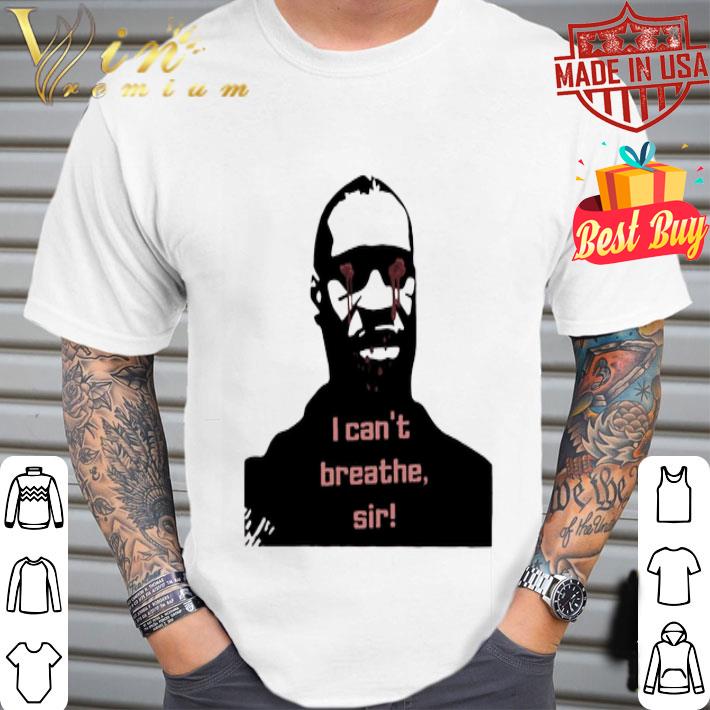 Eye Blood Tear George Floyd I Can’t Breathe Sir shirt