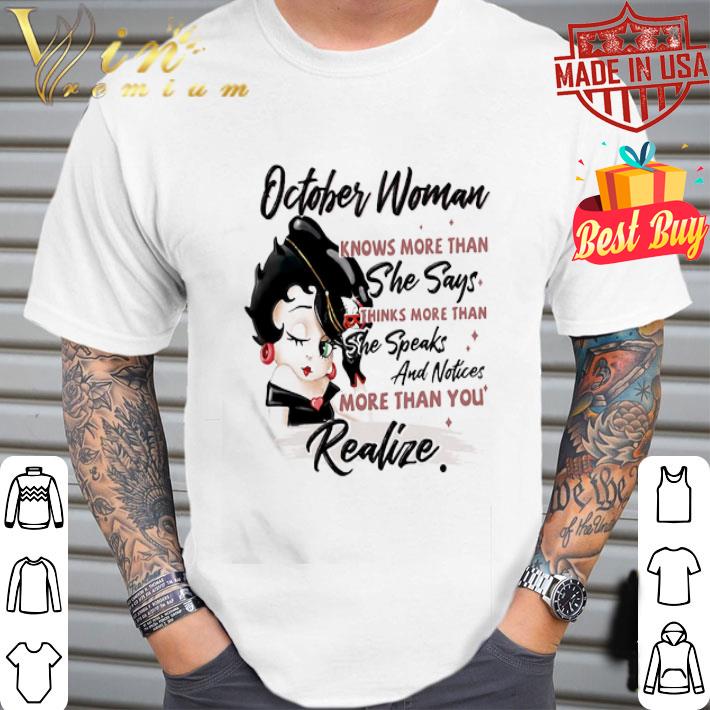 Betty Boop october woman knows more than she says thinks more than shirt