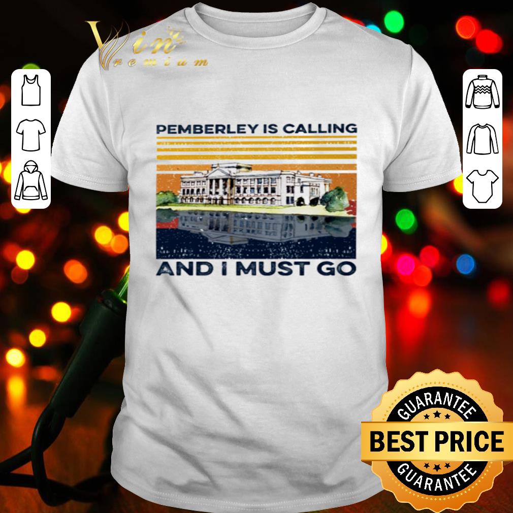 Pemberley is calling and I must go vintage shirt