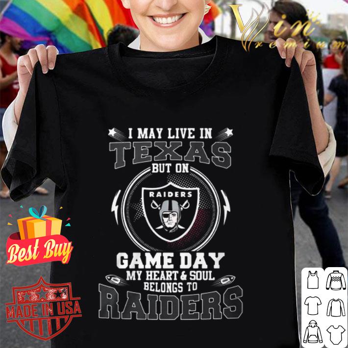 I May Live In Texas But On Game Day My Heart Las Vegas Raiders shirt