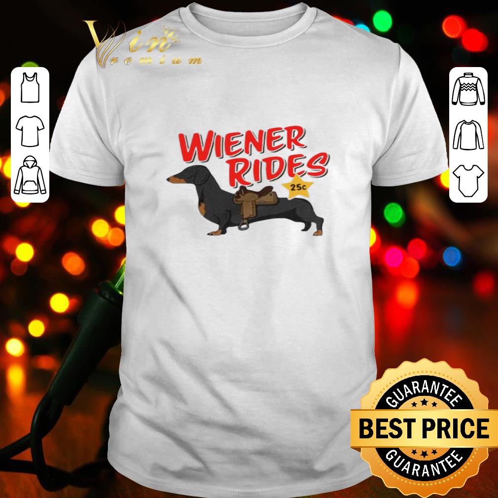 Dachshund dog Wiener Rides 25c shirt