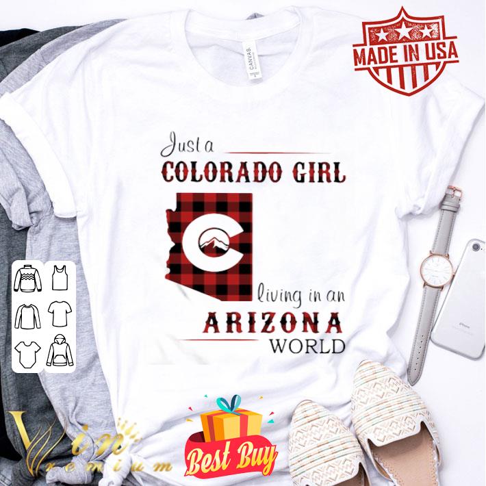Just A Colorado Girl Living In A Arizona World Map shirt