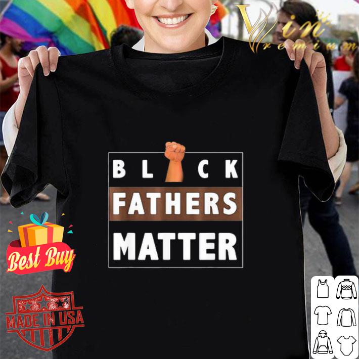 Black Fathers Matter Hands shirt