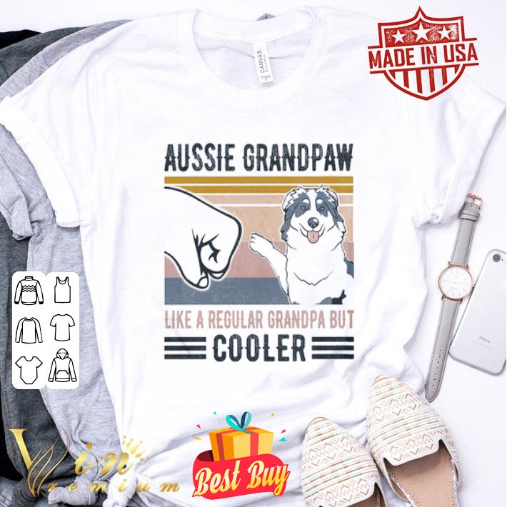 Vintage Aussie Dog Grandpaw Like A Regular Grandpa But Cooler shirt