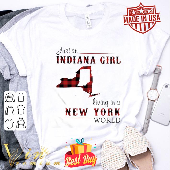 Just An Indiana Girl Living In A New York World Map shirt