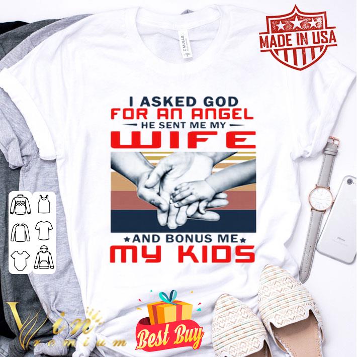 Vintage I Asked God For An Angel He Sent Me My Wife shirt