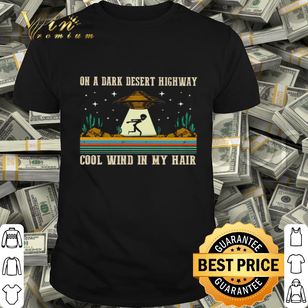 Alien UFO on a dark desert highway cool wind in my hair vintage shirt