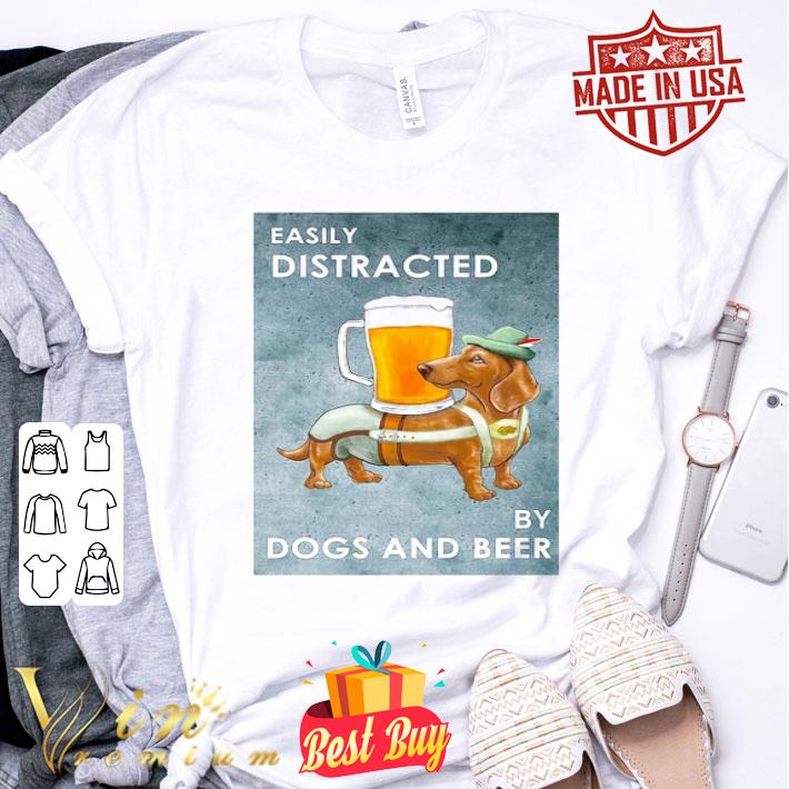 Easily Distracted By Dogs And Beer Glass shirt