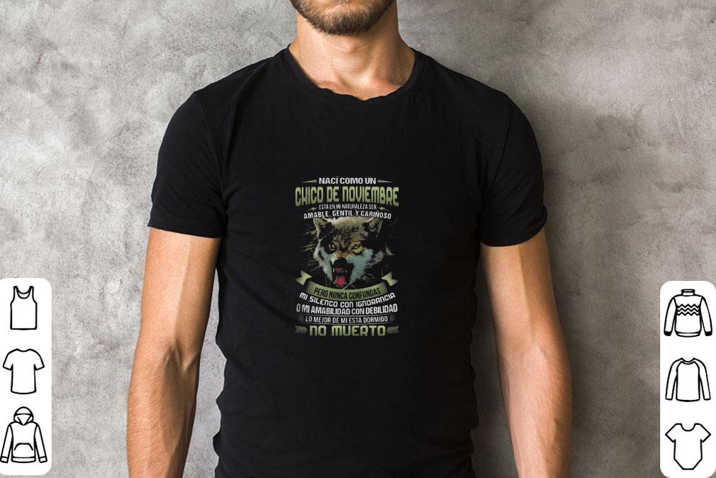 Awesome Wolf Naci Como Un Chico De Noviembre Pero Nunca Confundas No Muerto shirt