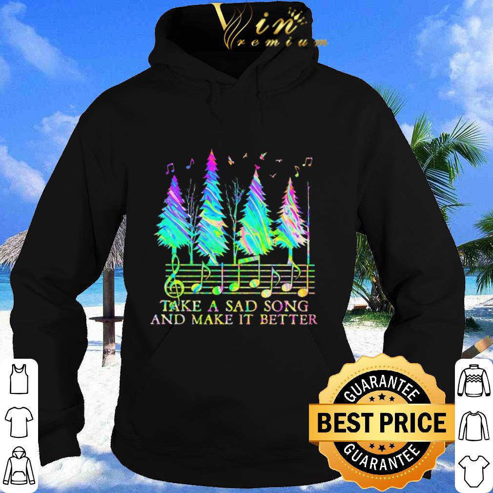 0f93ebf9 pretty pine take a sad song and make it better music note shirt 4 - Pretty Pine Take A Sad Song And Make It Better Music Note shirt