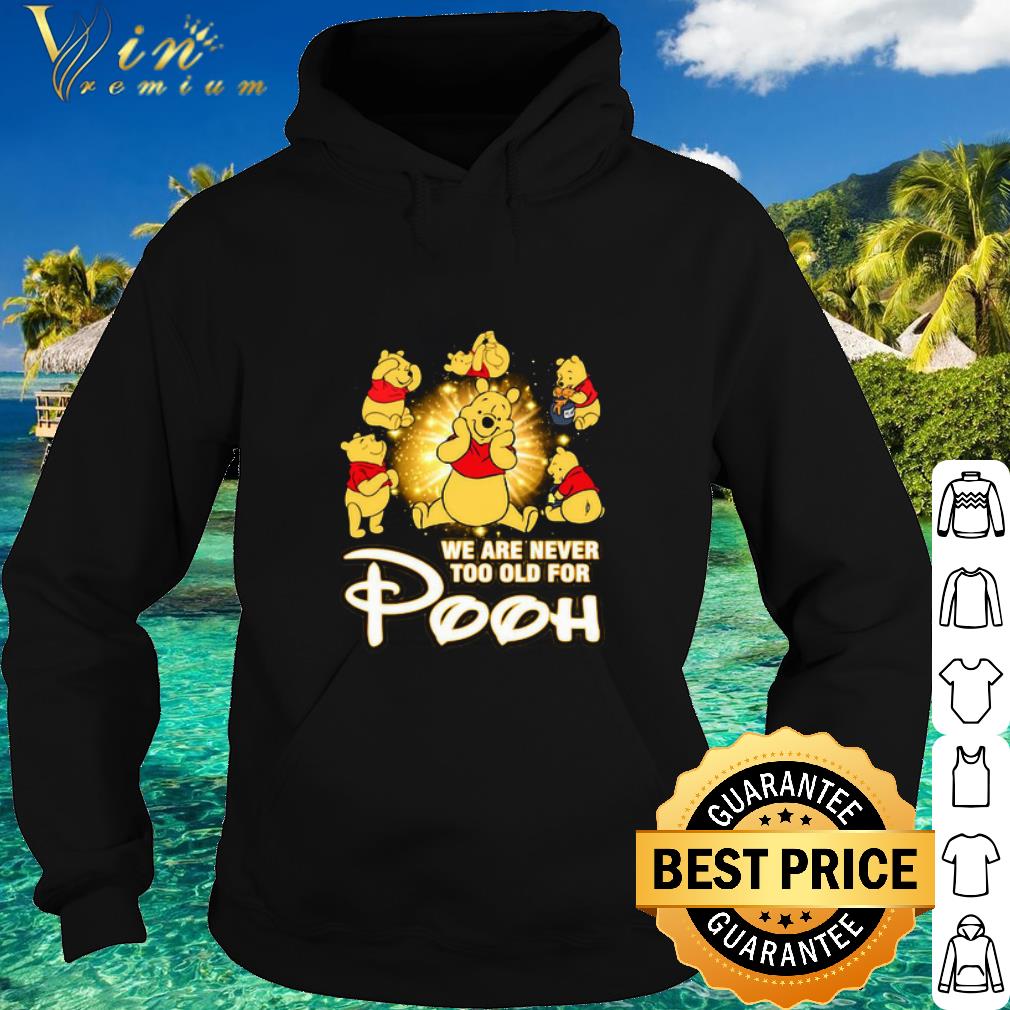 Best We Are Never Too Old For Winnie The Pooh Disney shirt 0fd71138 best we are never too old for winnie the pooh disney shirt 4 - Best We Are Never Too Old For Winnie The Pooh Disney shirt