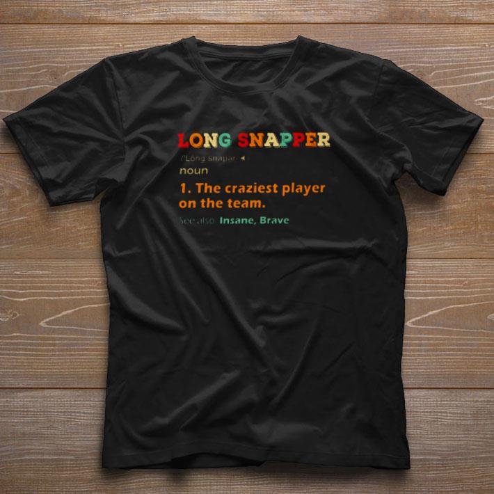 Pretty Vintage Long Snapper The Craziest Player On The Team shirt